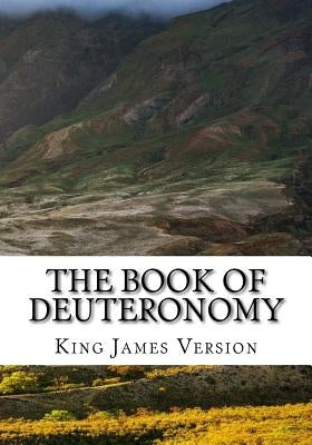 The Book of Deuteronomy (KJV) (Large Print) by Version, King James