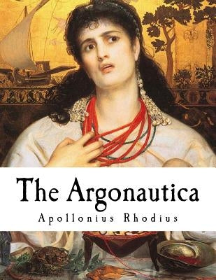 The Argonautica: A Greek Epic Poem by Seaton, R. C.
