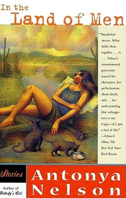In the Land of Men: Stories by Nelson, Antonya