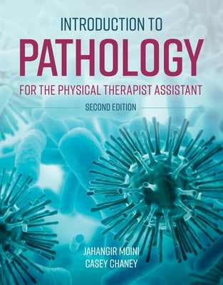 Introduction to Pathology for the Physical Therapist Assistant by Moini, Jahangir