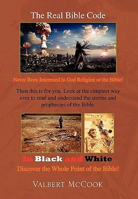 The Real Bible Code by McCook, Valbert