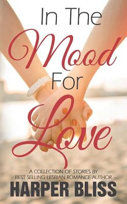 In the Mood for Love by Bliss, Harper