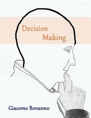 Decision Making by Bonanno, Giacomo