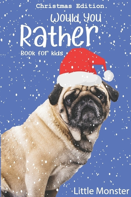 Would you rather book for kids: The Book of Jokes and Silly Scenarios for Children from 5-12 years old- Christmas edition Best game for family time (C by Would You Rather Books, Autumn