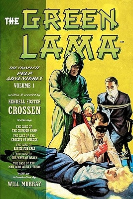 The Green Lama: The Complete Pulp Adventures Volume 1 by Pyles, V. E.