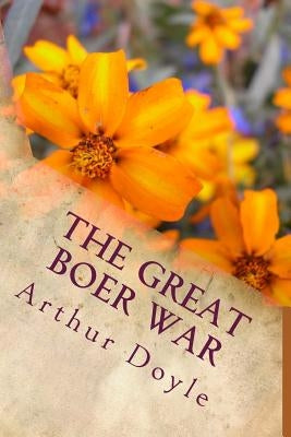 The Great Boer War by Doyle, Arthur Conan
