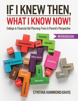 If I Knew Then, What I Know Now! by Davis, Cynthia Hammond