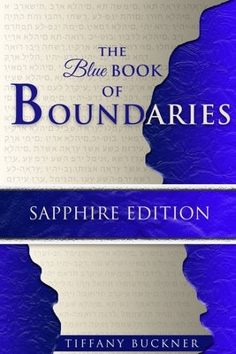 The Blue Book of Boundaries: Sapphire Edition by Buckner, Tiffany