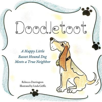 Doodletoot- A Happy Little Basset Hound Dog by Darrington, Rebecca