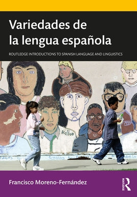 Variedades de la Lengua Española by Moreno-Fernández, Francisco