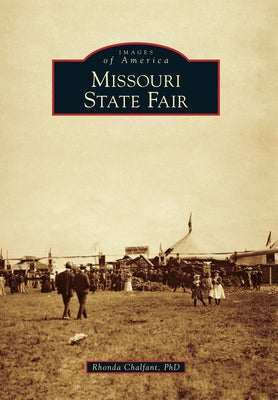 Missouri State Fair by Chalfant Phd, Rhonda