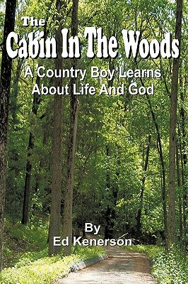 The Cabin In The Woods by Kenerson, Ed