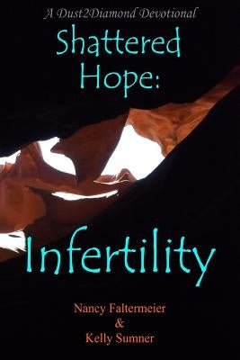 Shattered Hope: Infertility by Sumner, Kelly