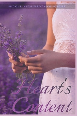 Heart's Content by Higginbotham-Hogue, Nicole