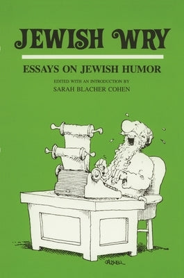 Jewish Way: Essays on Jewish Humor by Cohen, Sarah Blacher