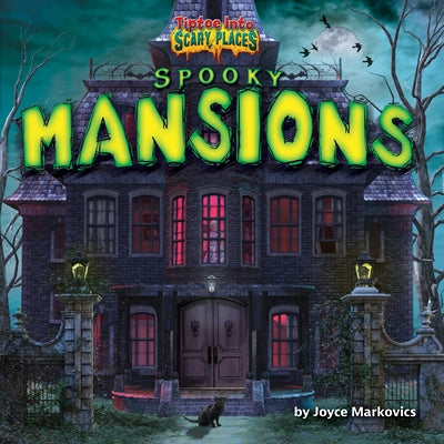 Spooky Mansions by Markovics, Joyce