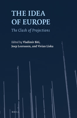 The Idea of Europe: The Clash of Projections by Biti, Vladimir
