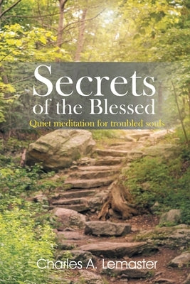 Secrets of the Blessed by LeMaster, Charles