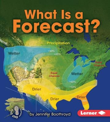 What Is a Forecast? by Boothroyd, Jennifer