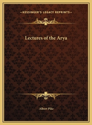 Lectures of the Arya by Pike, Albert