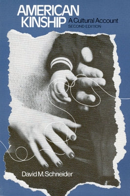 American Kinship: A Cultural Account by Schneider, David M.