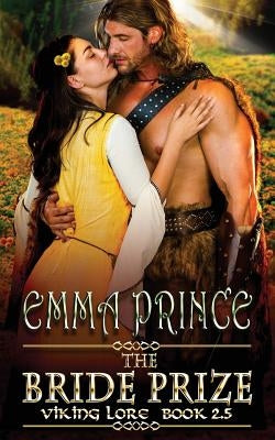 The Bride Prize: A Viking Lore Novella, Book 2.5 by Prince, Emma
