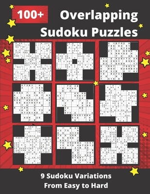 100+ Overlapping Sudoku Puzzles: 9 Different Sudoku Variants from Easy to Hard by Somatomint
