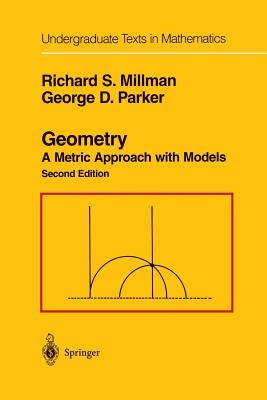 Geometry: A Metric Approach with Models by Millman, Richard S.