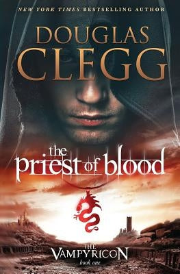The Priest of Blood by Clegg, Douglas