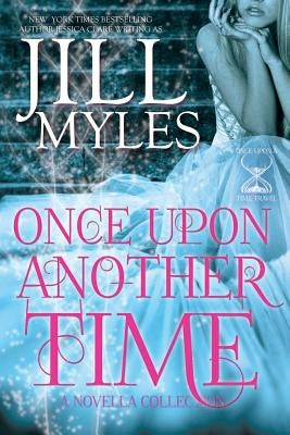 Once Upon Another Time by Myles, Jill