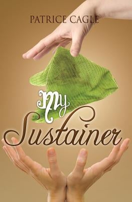 My Sustainer by Cagle, Patrice