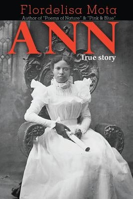 ANN True Story by Mota, Flordelisa