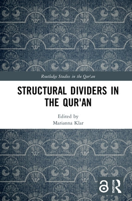 Structural Dividers in the Qur'an by Klar, Marianna