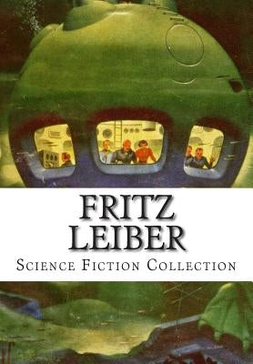 Fritz Leiber, Science Fiction Collection by Leiber, Fritz