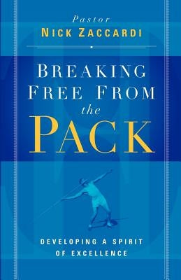Breaking Free from the Pack by Zaccardi, Nick
