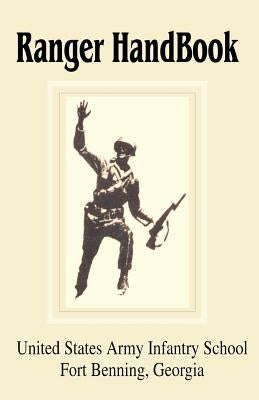 Ranger Handbook by United States Infantry School