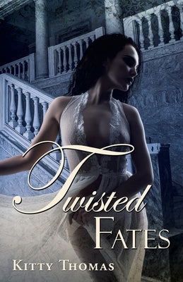 Twisted Fates by Thomas, Kitty