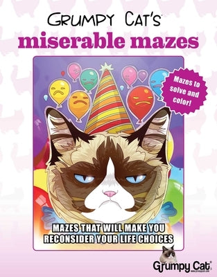 Grumpy Cat's Miserable Mazes: Mazes That Will Make You Reconsider Your Life Choices by Racehorse for Young Readers