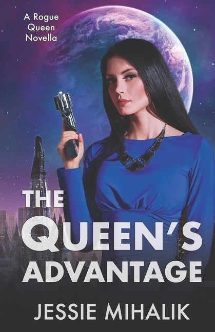 The Queen's Advantage by Mihalik, Jessie