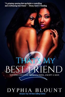 That's My Best Friend 2: -The Ex: Factor: (An Erotic Short SeriesO) by Phoenix, Gemini