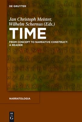 Time: From Concept to Narrative Construct: A Reader by Meister, Jan Christoph