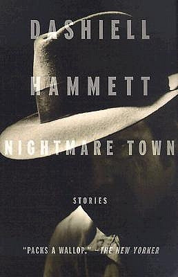 Nightmare Town: Stories by Hammett, Dashiell