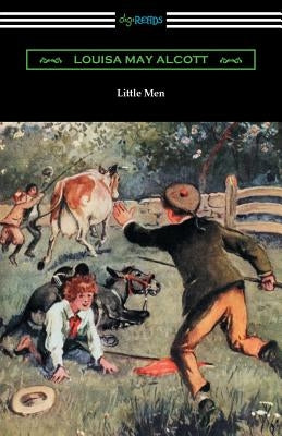 Little Men: (Illustrated by Reginald Birch) by Alcott, Louisa May