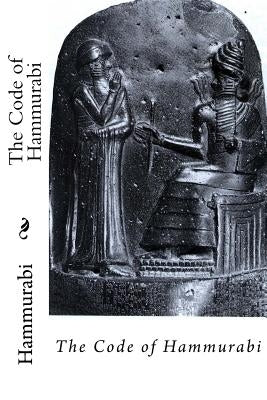 The Code of Hammurabi Hammurabi by Paull, Henry Hugh Beams