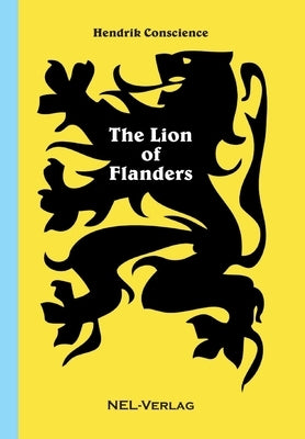 The Lion of Flanders by Conscience, Hendrik