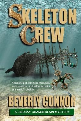 Skeleton Crew: Lindsay Chamberlain Mystery #4 by Connor, Beverly
