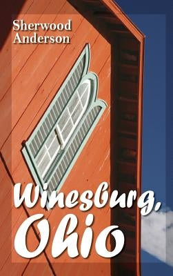 Winesburg, Ohio by Anderson, Sherwood