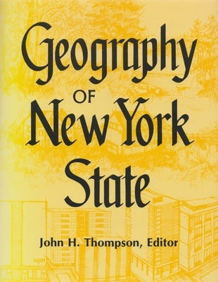Geography of New York State by Thompson, John