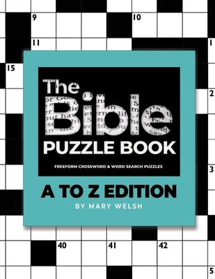 The Bible Puzzle Book: A to Z Edition by Welsh, Mary