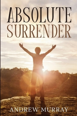Absolute Surrender by Murray, Andrew